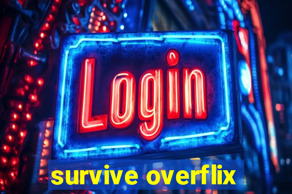 survive overflix