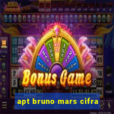 apt bruno mars cifra