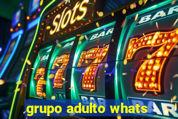 grupo adulto whats