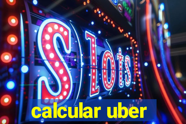 calcular uber