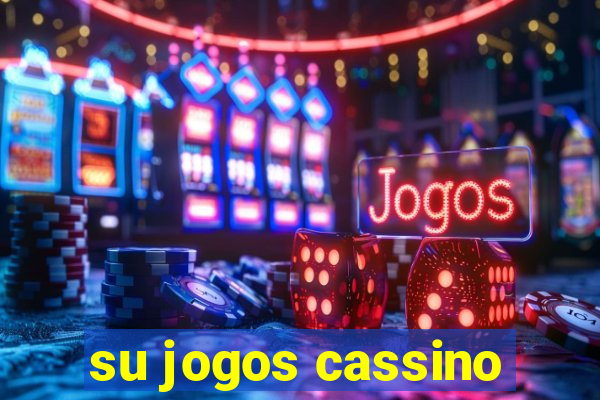 su jogos cassino