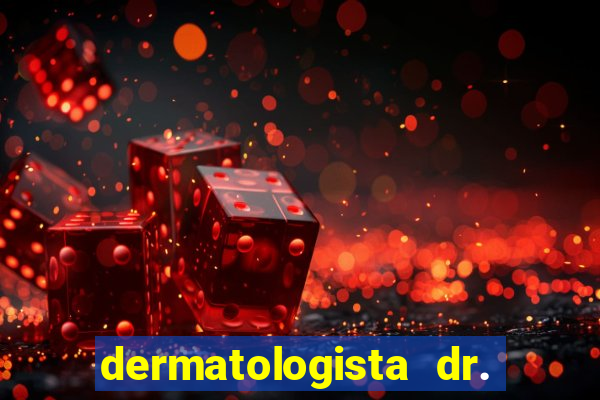 dermatologista dr. jorge tadeu lopes santos - sp