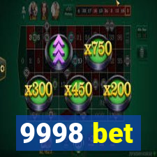 9998 bet