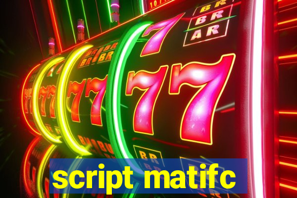 script matifc