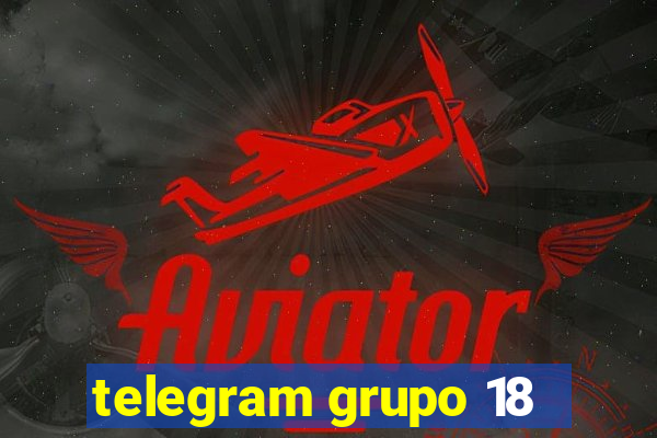 telegram grupo 18