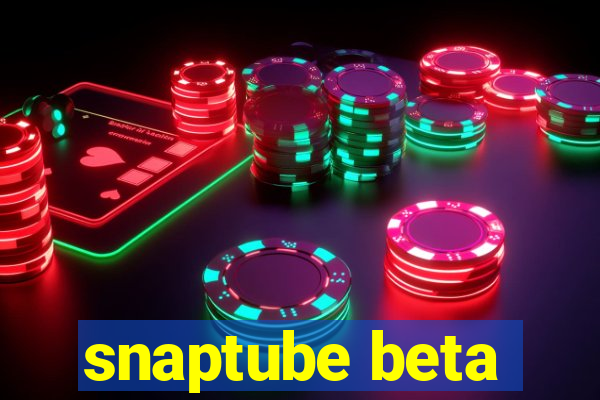 snaptube beta