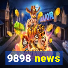 9898 news