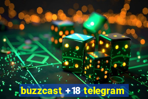 buzzcast +18 telegram