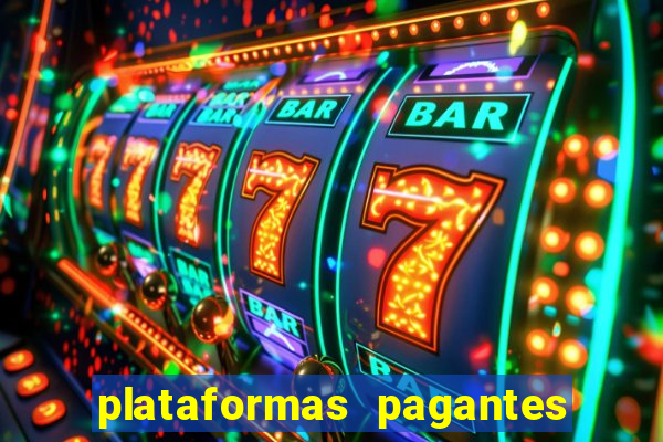 plataformas pagantes fortune tiger