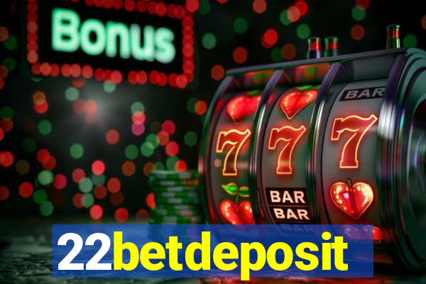 22betdeposit