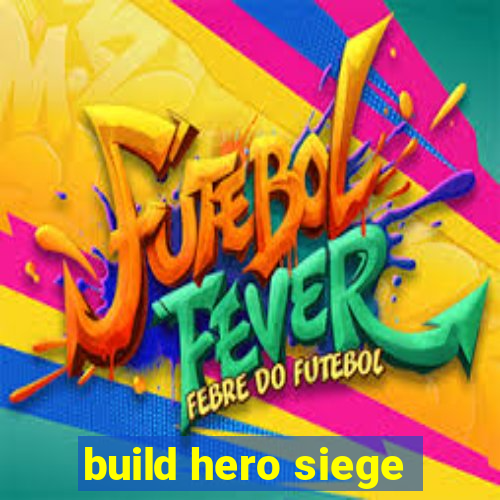 build hero siege