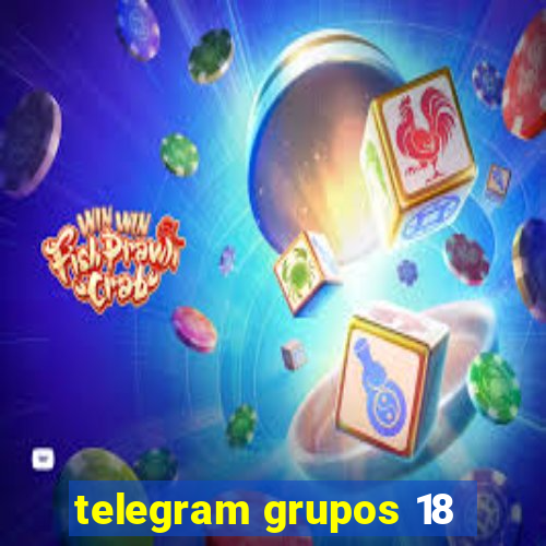 telegram grupos 18