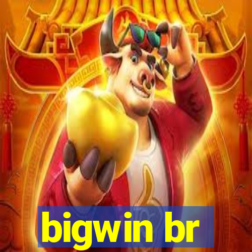 bigwin br