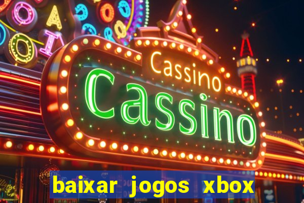 baixar jogos xbox 360 lt