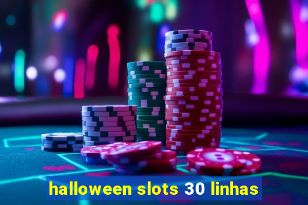 halloween slots 30 linhas