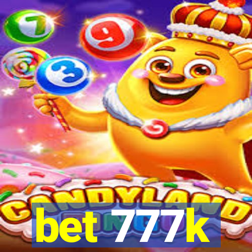 bet 777k