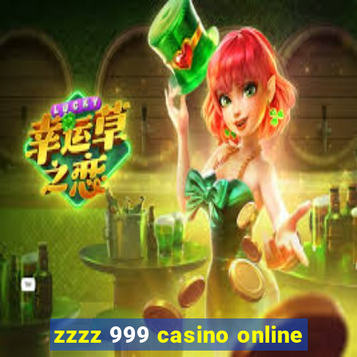 zzzz 999 casino online