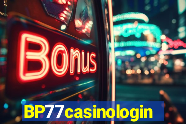 BP77casinologin