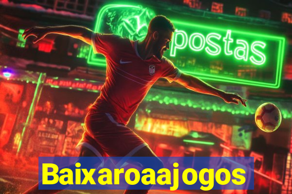 Baixaroaajogos