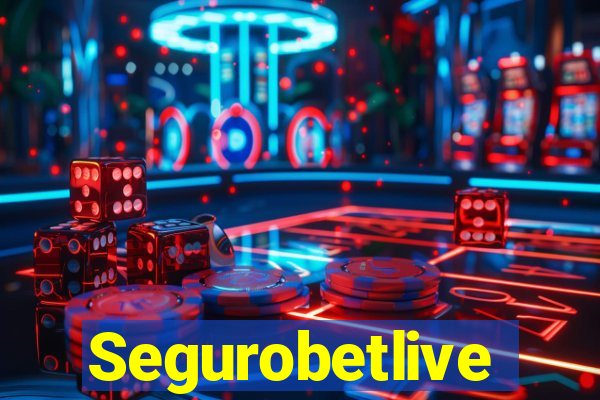 Segurobetlive