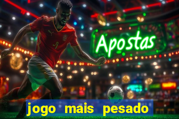 jogo mais pesado da play store