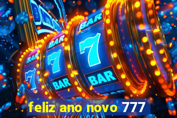 feliz ano novo 777