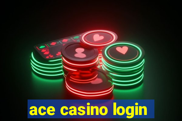 ace casino login