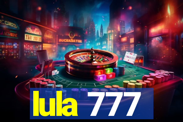 lula 777