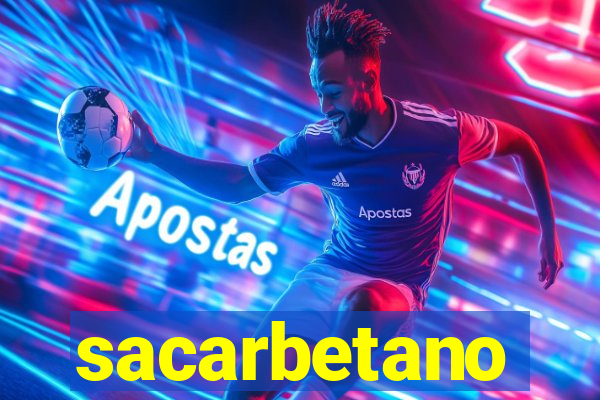 sacarbetano