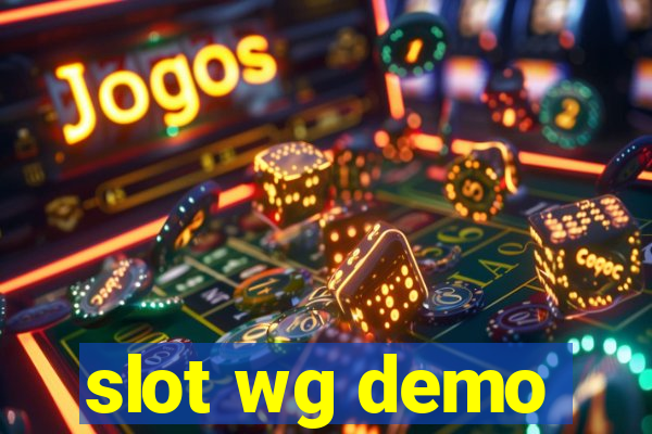 slot wg demo