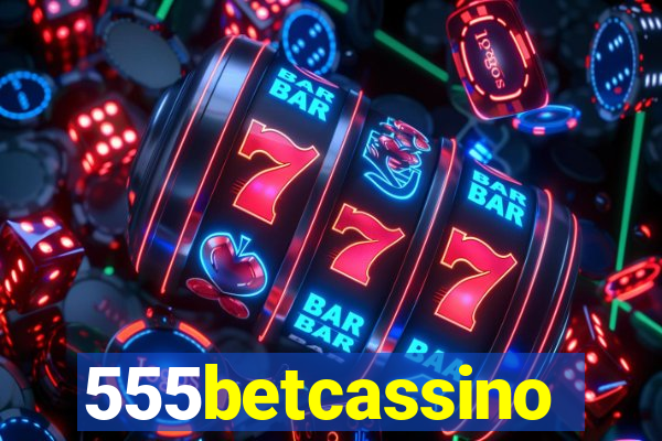 555betcassino