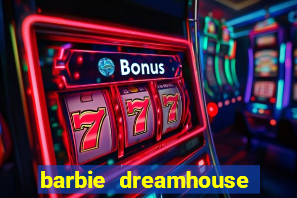 barbie dreamhouse adventures jogo tudo desbloqueado