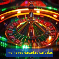 mulheres casadas safadas