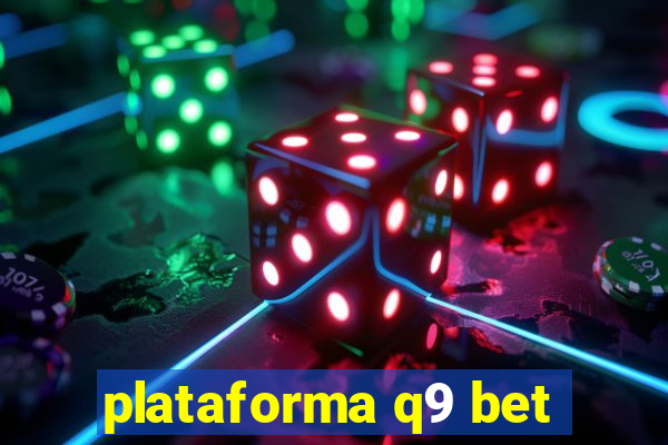 plataforma q9 bet