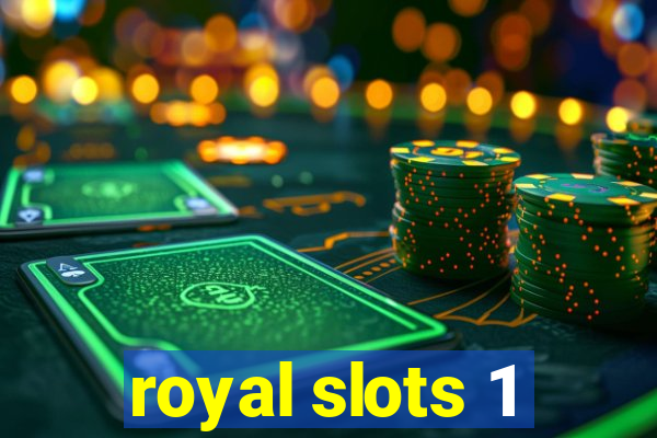 royal slots 1