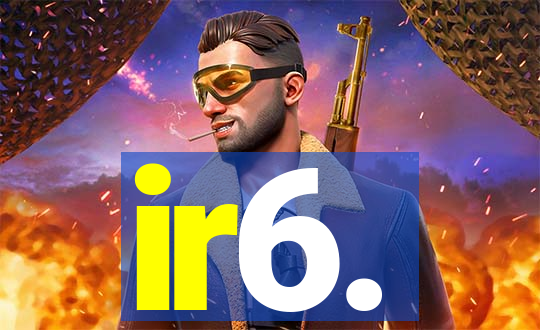 ir6.