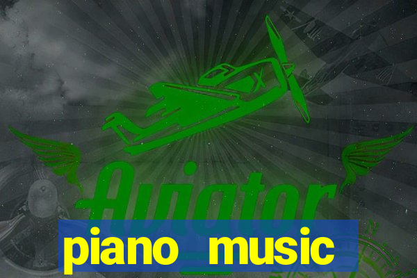 piano music go-jogos edm piano