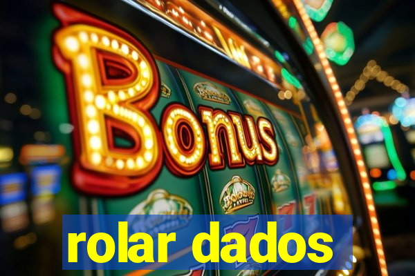 rolar dados