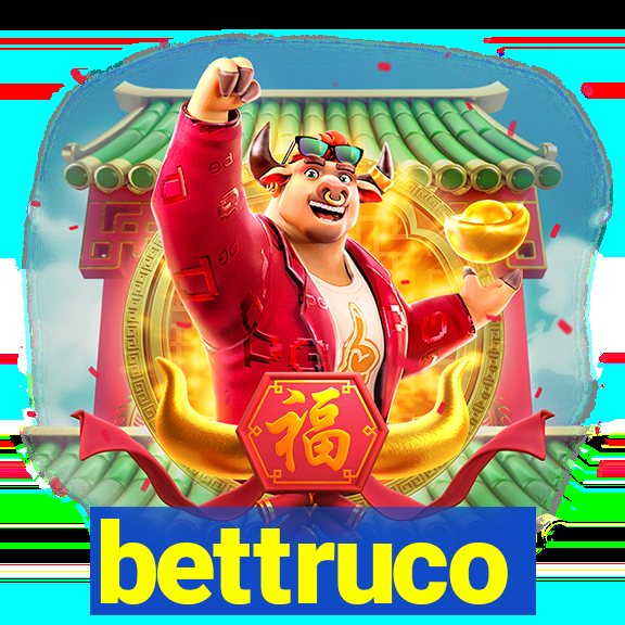 bettruco