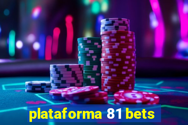 plataforma 81 bets