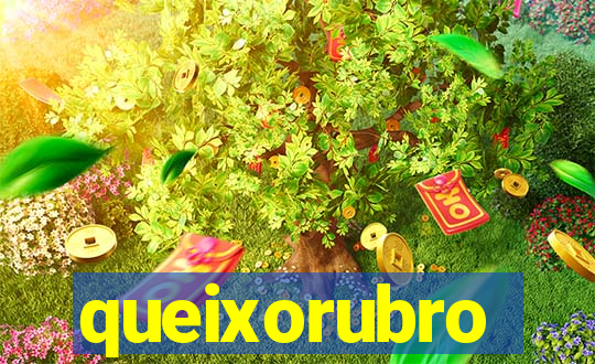 queixorubro