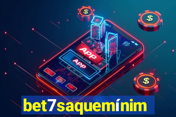 bet7saquemínimo