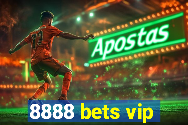 8888 bets vip