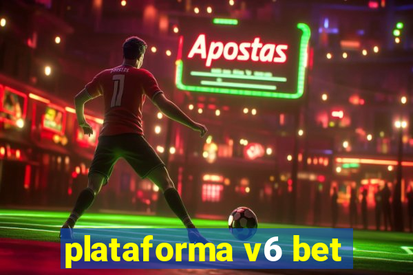 plataforma v6 bet