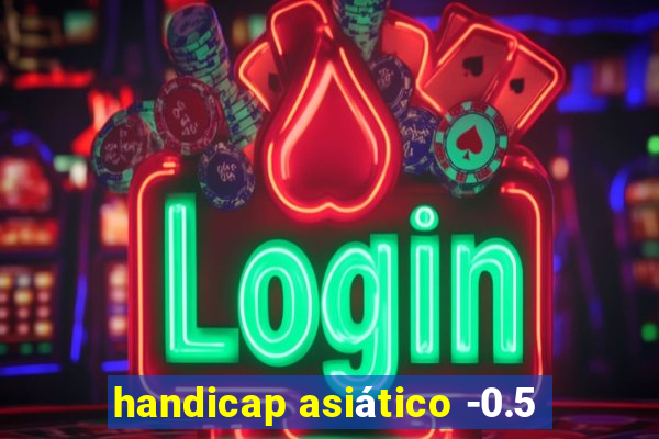 handicap asiático -0.5