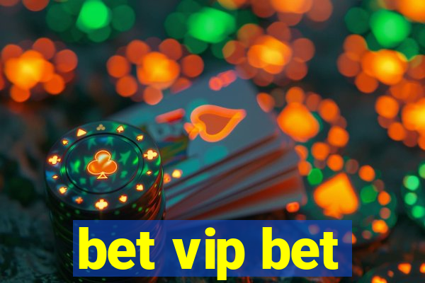 bet vip bet