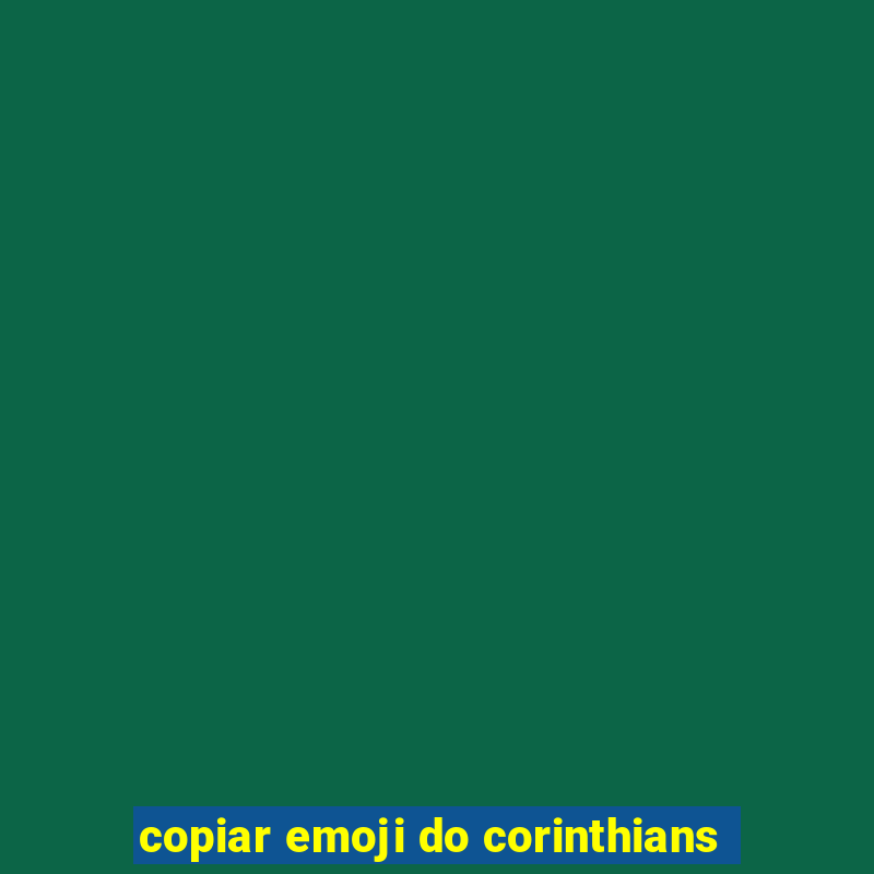 copiar emoji do corinthians