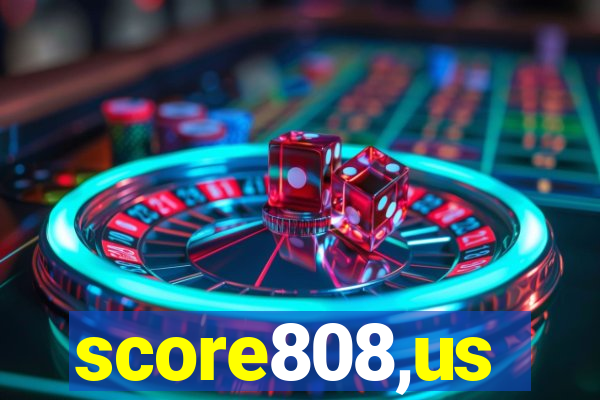 score808,us