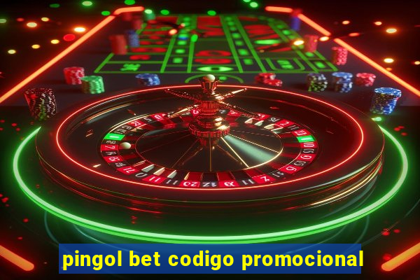 pingol bet codigo promocional