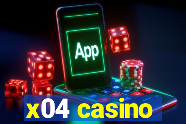 x04 casino